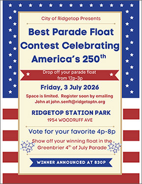 Space is limited. Register online for the Parade Float Contest. Drop off your parade float at Ridgetop Station Park, 1954 Woodruff Avenue, from 12:00 p.m. to 3:00 p.m. Vote for your favorite float 4:00 p.m. to 8:00 p.m. Show off your winning float in the Greenbrier 4th of July Parade. Winner announced at 8:30 p.m. 